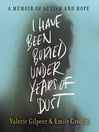 Cover image for I Have Been Buried Under Years of Dust
